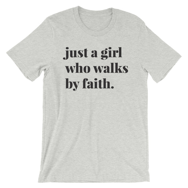 Girl who walks by faith Tee